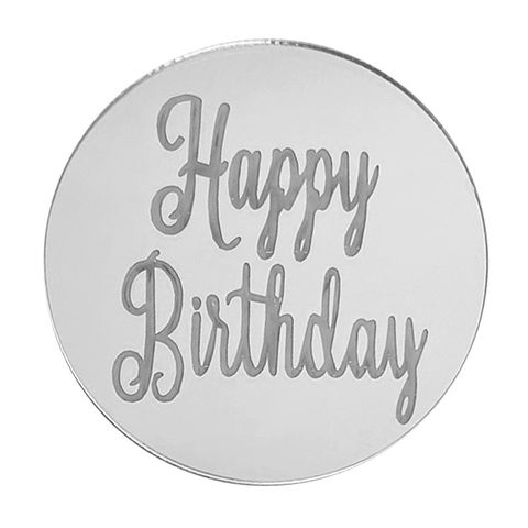 Cupcake Topper - Happy Birthday - Silver Acrylic Disc – Latorta